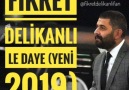 Fikret Delikanlı - Le Daye (Yeni 2019)Pilot okuma