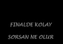 Finade kolay sorsan ne olur !