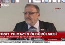 FIRAT ÇAKIROĞLU ÖNCEDEN HEDEF GÖSTERİLMİŞTİR