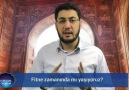 Fitne zamanında mı yaşıyoruz?