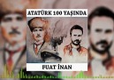 Fuat İnan - ATASI TÜRK OLAN ADAM! ATAM MUSTAFA KEMAL!...