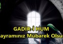 Gadir-i Hum Bayramınız Mübarek Olsun