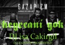 Gazapizm - Heycanı Yok Remix DJ İsa Çakırgil ( D.G.P ) 2018