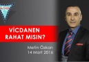 Gazeteci Metin Özkan Yazdı VİCDANEN RAHAT MISIN