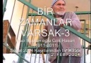 Geçmiş Zaman Olur Ki Serimizde Bugün Rahmetli GÖK HASAN ALKAN var.