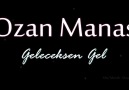 Geleceksen Gel (Ozan Manas)