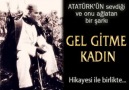 Gel gitme kadın (Atatürk'ün sevdiği şarkı)