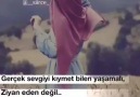 Gerçek sevgiyi kıymet bilen yaşamalı ziyan eden değil ..