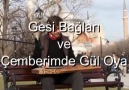 Gesi Bağları ve Çemberimde Gül Oya