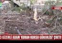 3 gizemli adam Kuran kursu görevlisi çıktı!