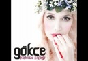 Gökçe _ Ne Yapardım