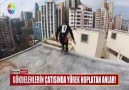 GÖKDELENLERİN ÇATISINDA YÜREK HOPLATAN ANLAR!