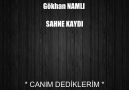 GÖKHAN NAMLI SAHNE KAYDI ( 2 )' CANIM DEDİKLERİM '