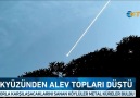 Gökyüzünden alev topları düştü (Gerçek çok başka çıktı)