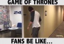 GoT Fans be Like