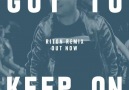 GOT TO KEEP ON RITON REMIX OUT NOW