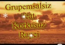 Grupemsalsiz Ft Korkusuz Rapçi