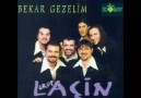 Grup Lacin - Bekar Gezelim