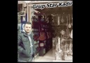 GRUPSTARKADİR    ZİLLİ KIZ