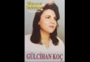 GÜLCİHAN KOÇ  --  BİLMEYENE SÖYLÜYORUM