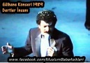 1989-GÜLHANE KONSERİ KISIM 3 DERTLER İNSANI
