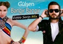 Gülşen - Bangır Bangır(Emre Serin Mix)