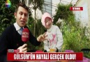 GÜLSÜMÜN HAYALİ GERÇEK OLDU!