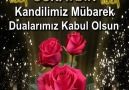 *.GÜNAYDIN MUTLU HAFTALAR.**.KANDİLİMİZ MÜBAREK..*DUALARIMIZ KABUL OLSUN