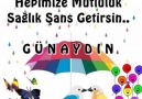 GünaydınYeni Hafta SağlıkMutlulukHuzur Getirsin