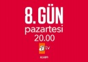 8.Gün Başlıyor! İlk bölüm 19 Mart Pazartesi
