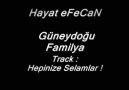 Güneydoğu FamiLYa ↓ Hayat - eFeCaN - Hepinize seLamLar 2011