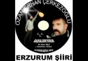 GÜZEL ERZURUM - OZAN ERHAN ÇERKEZOĞLU