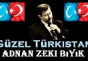 *****GÜZEL TÜRKİSTAN*****ADNAN ZEKİ... - Adnan Zeki Bıyık