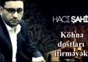 Hacı Şahin Köhn dostları itirmyk!!!!!