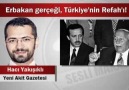 Hacı Yakışıklı : Erbakan gerçeği, Türkiye’nin Refah’ı!