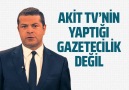 Hadi Özışık - Akit Tv&yaptığı gazetecilik değil! Facebook