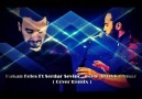 Hakan Keles Ft Serdar Sevinç - Böyle Ayrılık Olmaz (2015)