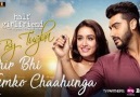 Half Girlfriend - Phir Bhi Tumko Chaahunga turkce altyaziliNot Temizdir!