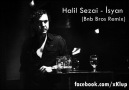 Halil Sezai - İsyan (Bnb Bros Remix)