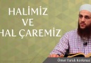 Halimiz ve Hal Çaremiz..