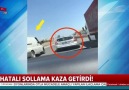 Hatalı sollama kaza getirdi!