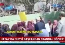 Hatay&CHP&Belediye başkanından halka küstahça cevap ve tehdit.!!