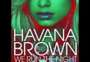 Havana Brown Ft. Pitbull - We Run The Night