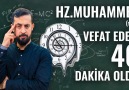 Hayalhanem - HZ.MUHAMMED (S.A.V) VEFAT EDELİ 40 DAKİKA OLDU !