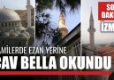 Hayalhanem - İZMİR&CAMİLERDE EZAN DEĞİL ÇAV BELLA OKUNDU Facebook