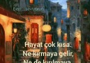 Hayat çok kısa ..