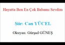 Hayatta ben en çok BABAM'I sevdim! Can YÜCEL