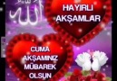 Hayırlı AkşamlarCuma AkşamımızMübarek Olsun