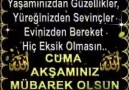 Hayırlı Akşamlar Cuma gecemiz mübarek olsun selam ve dua ile