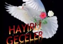 HAYIRLI HUZURLU GECELER GönüL Bahçesi Aşk-ı EBEDA